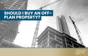 should i buy an off plan property