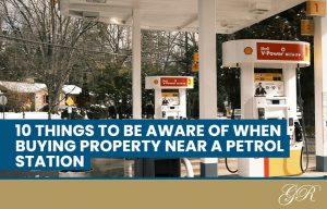 10 things to be aware of when buying a property near a petrol station