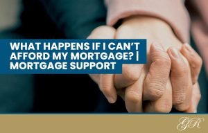 What happens if I can't afford my mortgage?