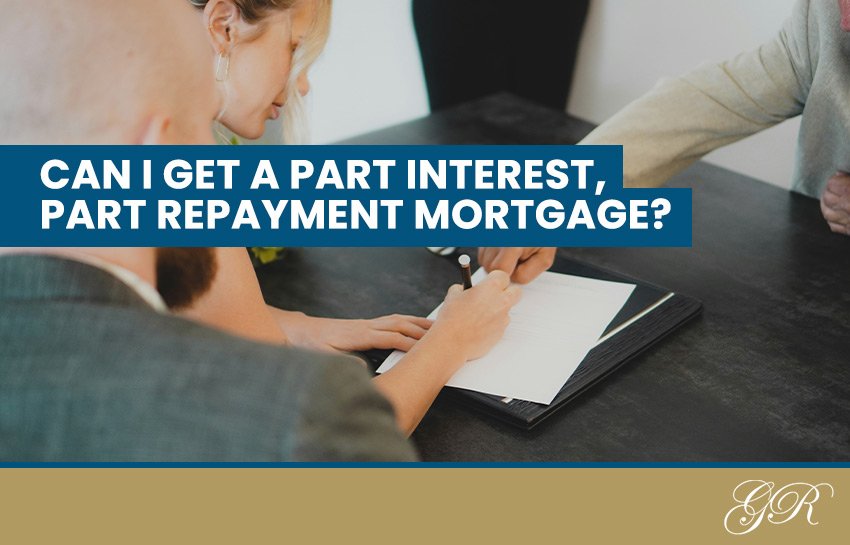 Person looking to get a part interest, part repayment mortgage through a mortgage broker