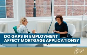 Do gaps in employment affect mortgage applications?